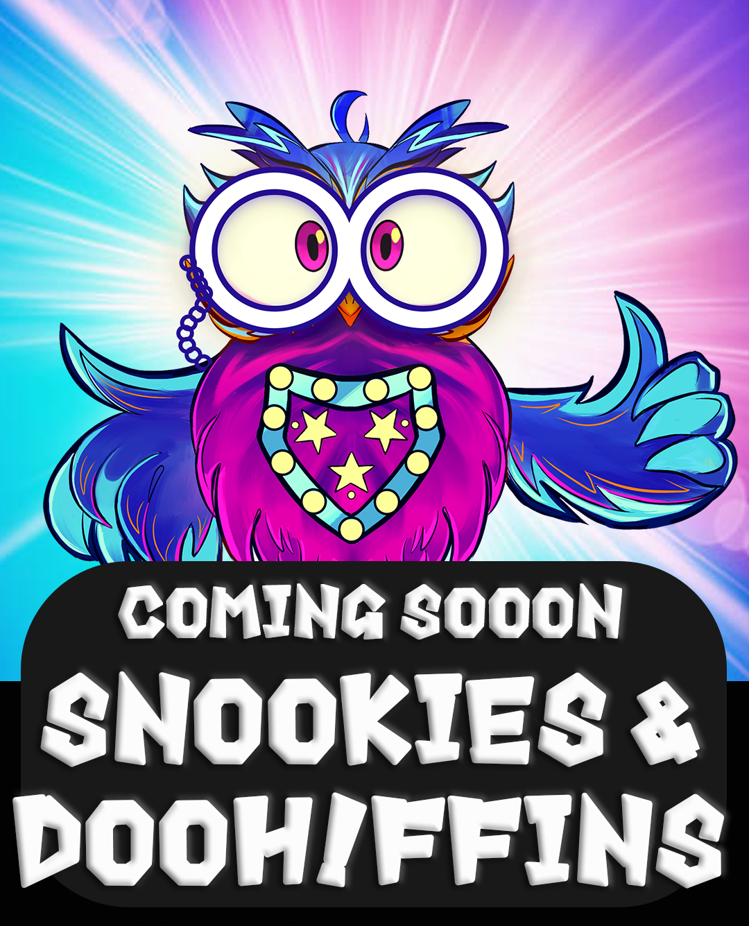 Coming Soon - Snookies and Dooh!ffins